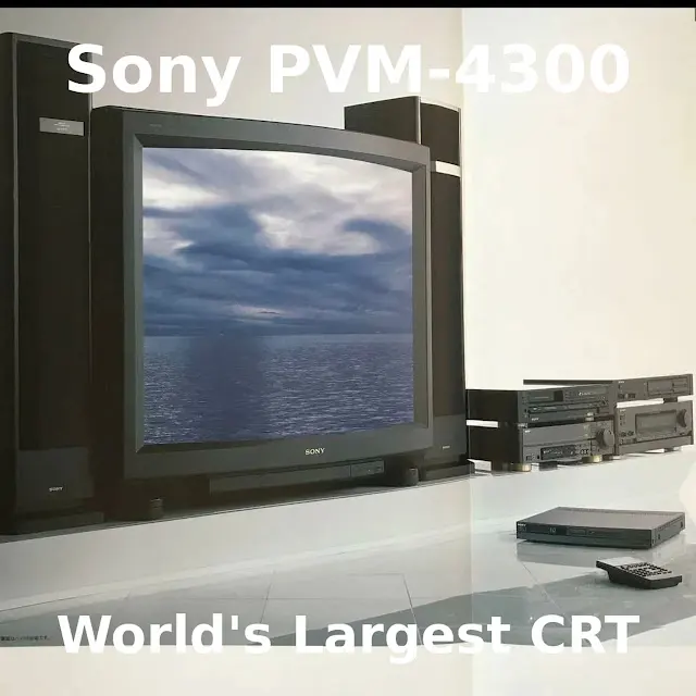 Sony PVM-4300 world's largest CRT from SONY
