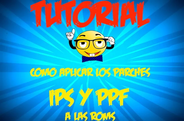 tutorial como aplicar parches ppf ips bps delta a las roms e ISOS