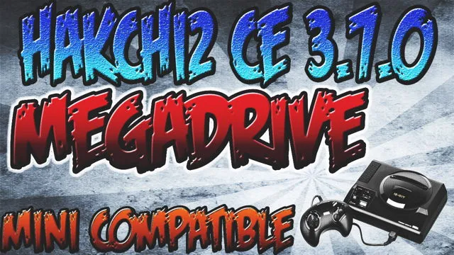 hakchi2 ce 3.8.0 compatible megadrive mini