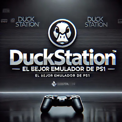 duckstation mejor emulador de ps1 disponible con mejoras gráficas para Windows, Android